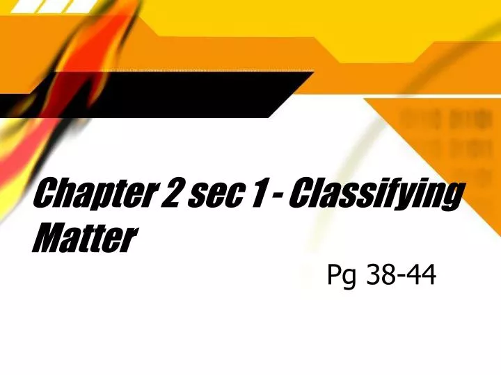 chapter 2 sec 1 classifying matter