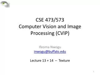 CSE 473/573 Computer Vision and Image Processing (CVIP)