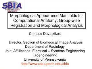 Christos Davatzikos Director, Section of Biomedical Image Analysis Department of Radiology