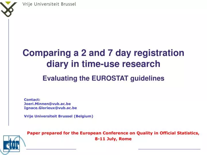 comparing a 2 and 7 day registration diary in time use research evaluating the eurostat guidelines