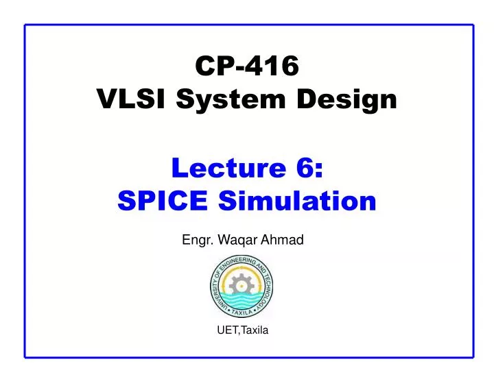 cp 416 vlsi system design lecture 6 spice simulation