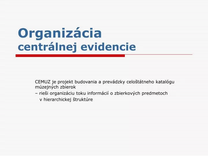 organiz cia centr lnej evidencie