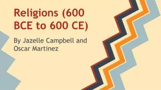 Religions (600 BCE to 600 CE)