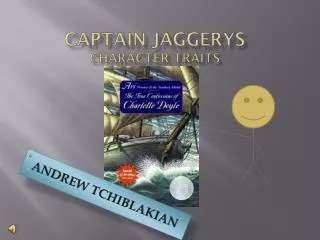 Captain Jaggerys Character traits