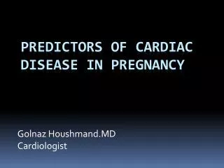 P redictors of Cardiac D isease in Pregnancy