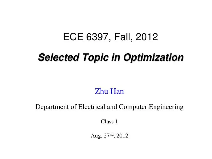 ece 6397 fall 2012 selected topic in optimization