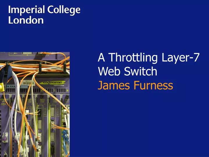 a throttling layer 7 web switch james furness
