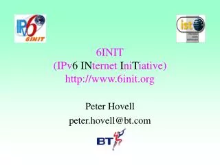 6INIT (IPv 6 IN ternet I ni T iative) 6init