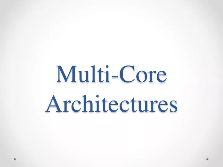 multi core architectures