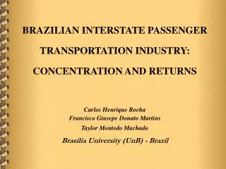 BRAZILIAN INTERSTATE PASSENGER TRANSPORTATION INDUSTRY: CONCENTRATION AND RETURNS