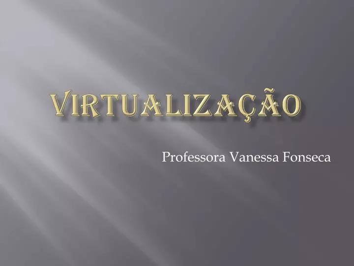 virtualiza o