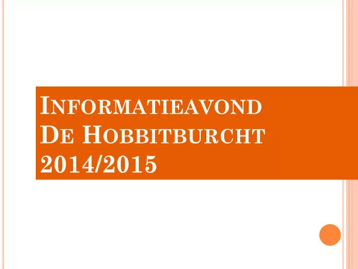 informatieavond de hobbitburcht 2014 2015