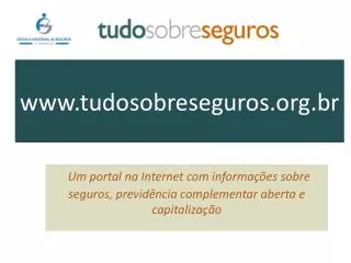 um portal na internet com informa es sobre seguros previd ncia complementar aberta e capitaliza o