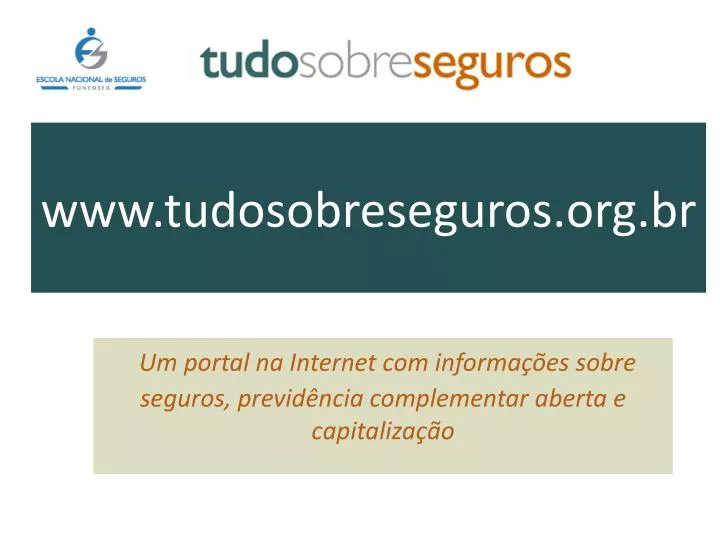 um portal na internet com informa es sobre seguros previd ncia complementar aberta e capitaliza o