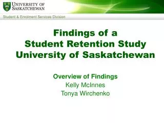 Findings of a Student Retention Study University of Saskatchewan