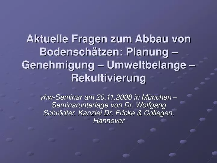 aktuelle fragen zum abbau von bodensch tzen planung genehmigung umweltbelange rekultivierung