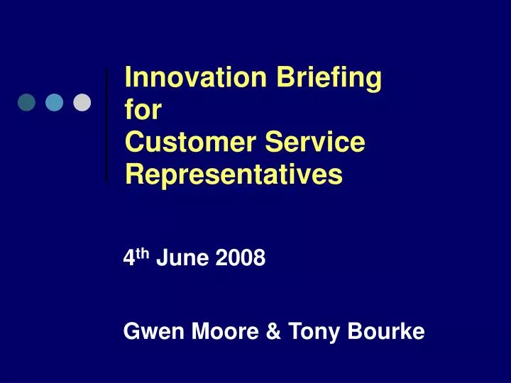 innovation briefing for customer service representatives