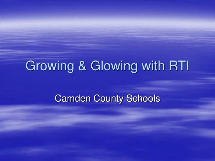 growing glowing with rti