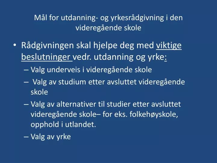 m l for utdanning og yrkesr dgivning i den videreg ende skole