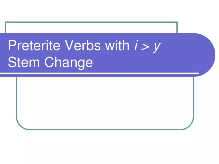 preterite verbs with i y stem change