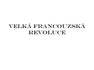 velk francouzsk revoluce