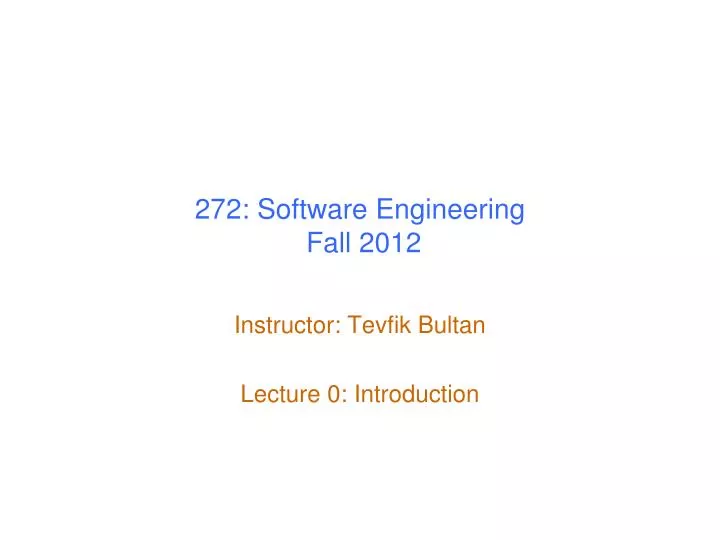 272 software engineering fall 2012