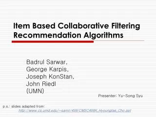 Item Based Collaborative Filtering Recommendation Algorithms