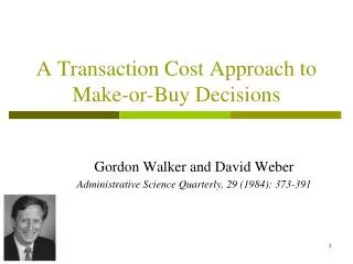 A Transaction Cost Approach to Make-or-Buy Decisions