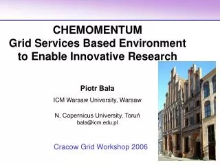 Piotr Ba?a ICM Warsaw University, Warsaw N. Copernicus University, Toru? bala@icm.pl