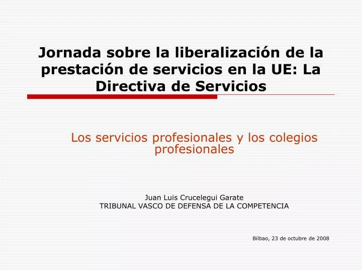 jornada sobre la liberalizaci n de la prestaci n de servicios en la ue la directiva de servicios