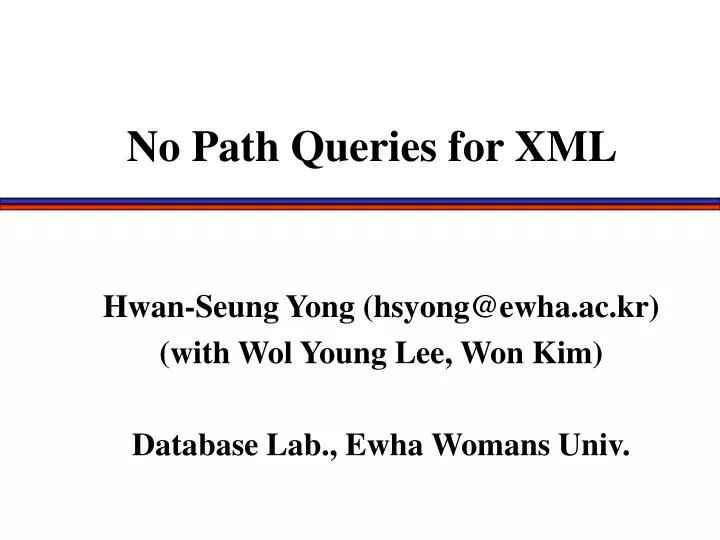 hwan seung yong hsyong@ewha ac kr with wol young lee won kim database lab ewha womans univ