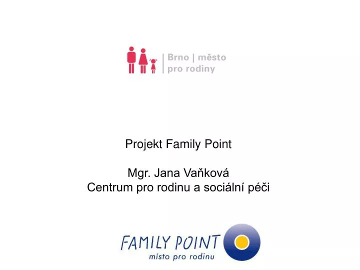 projekt family point mgr jana va kov centrum pro rodinu a soci ln p i