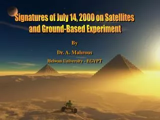 Signatures of July 14, 2000 on Satellites and Ground-Based Experiment