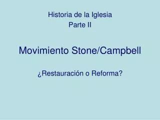 movimiento stone campbell