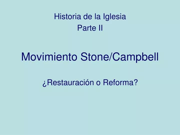 movimiento stone campbell