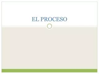 el proceso