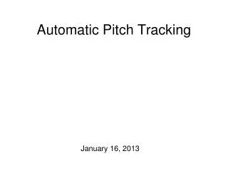 Automatic Pitch Tracking