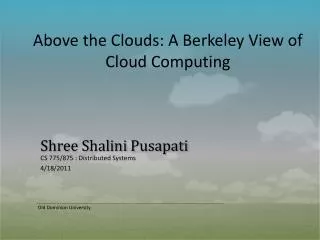 Above the Clouds: A Berkeley View of Cloud Computing