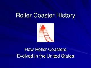 Roller Coaster History