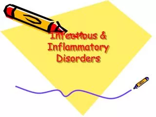 Infectious &amp; Inflammatory Disorders
