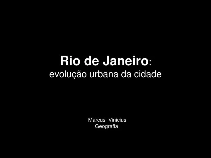 rio de janeiro evolu o urbana da cidade