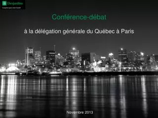 à la délégation générale du Québec à Paris