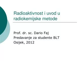 radioaktivnost i uvod u radiokemijske metode