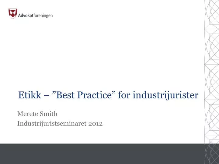 etikk best practice for industrijurister