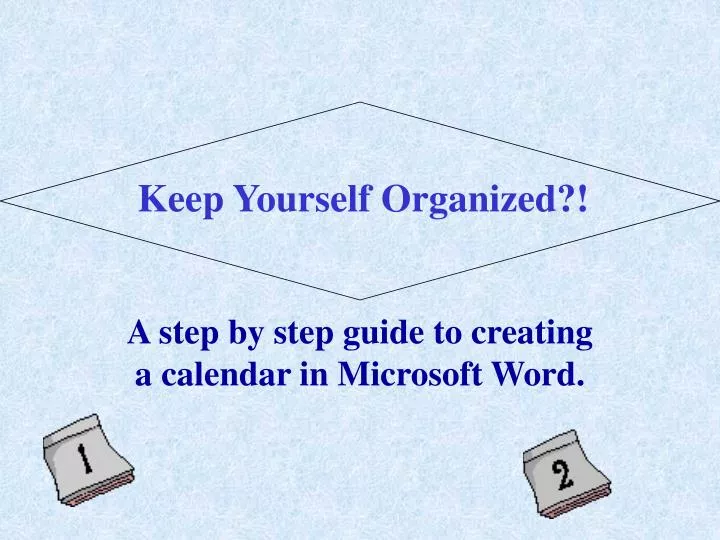 a step by step guide to creating a calendar in microsoft word