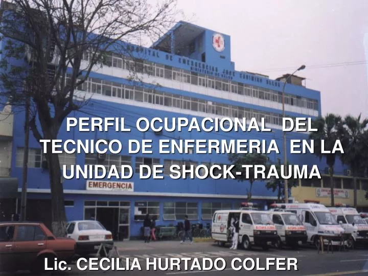 perfil ocupacional del tecnico de enfermeria en la unidad de shock trauma