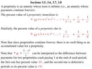 The present value of a perpetuity-immediate is