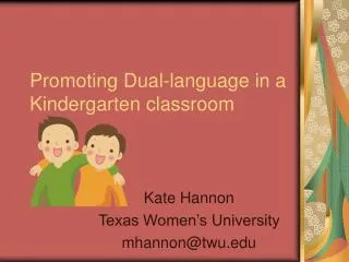 Promoting Dual-language in a Kindergarten classroom
