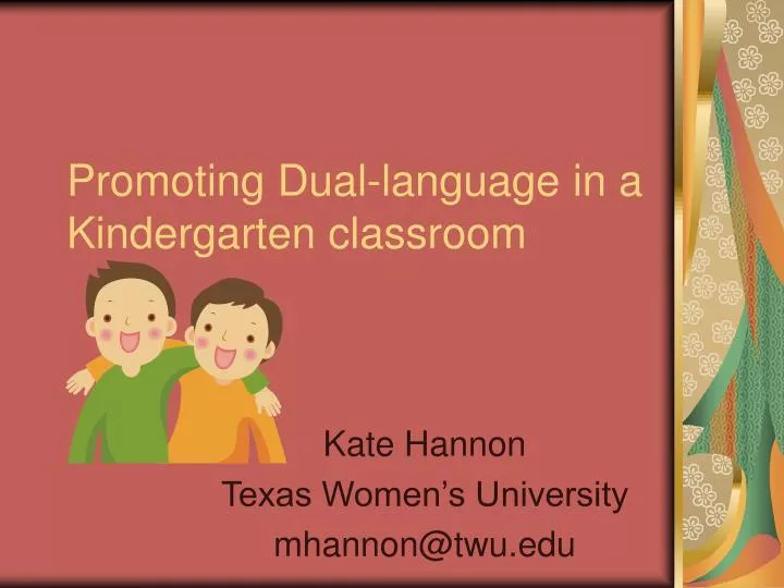 promoting dual language in a kindergarten classroom