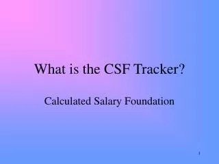 What is the CSF Tracker?